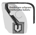 Drážka pro uchycení telefonního kabelu 